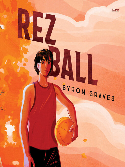 Title details for Rez Ball by Byron Graves - Wait list